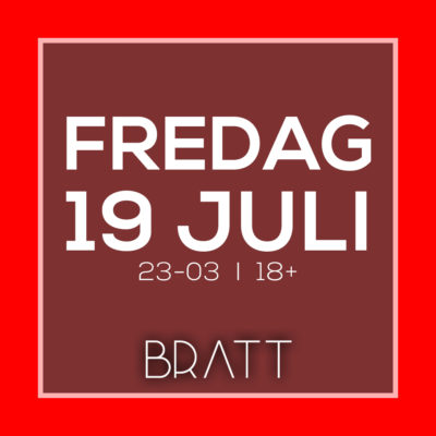 FREDAGSPARTY 19 JULI FREDAGSPARTY 19 JULI