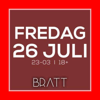 FREDAGSPARTY 26 JULI FREDAGSPARTY 26 JULI